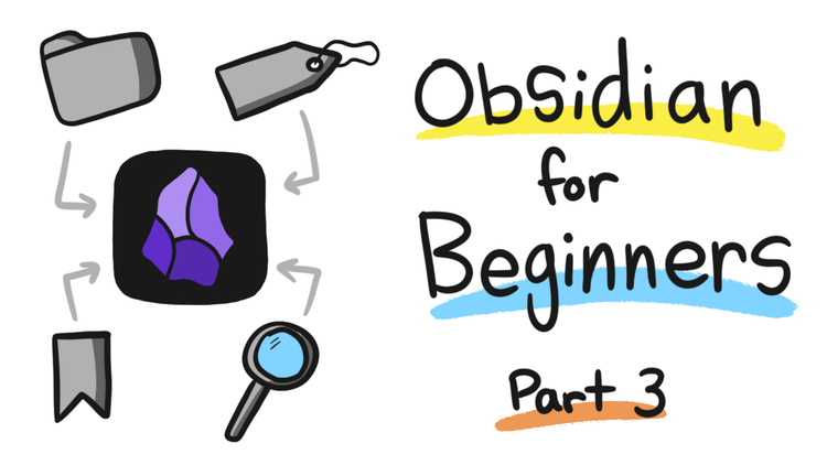 Obsidian for Beginners Parts 3 & 4
